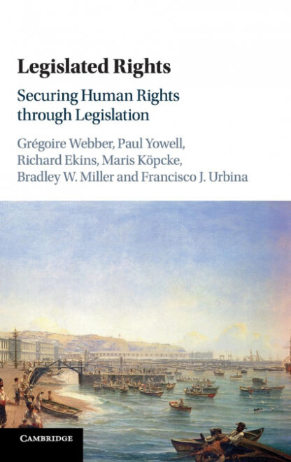Legislated Rights. Securing Human Rights through Legislation *