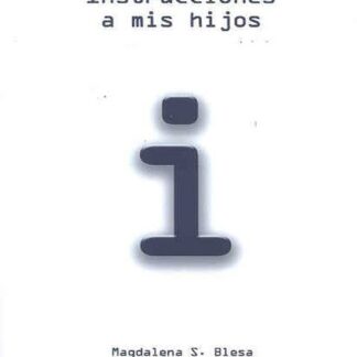 Instrucciones a mis Hijos