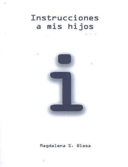 Instrucciones a mis Hijos