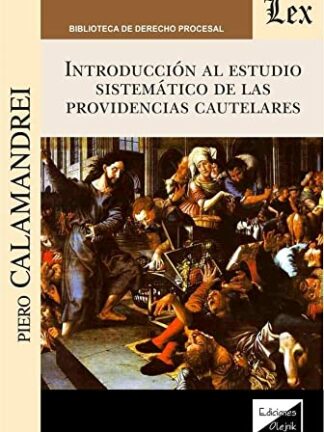 Introducción al estudio sistemático de las providencias cautelares