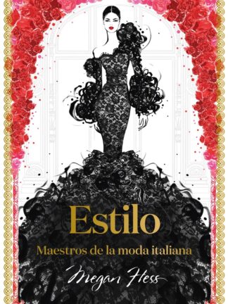 Estilo. Maestros de la moda Italiana-MEGAN HESS