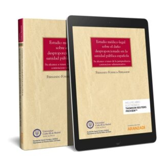Estudio médico-legal sobre el daño desproporcionado en la sanidad pública española Su alcance a tenor de la jurisprudencia contencioso-administrativa