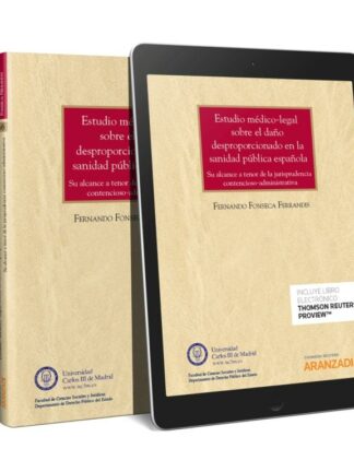 Estudio médico-legal sobre el daño desproporcionado en la sanidad pública española Su alcance a tenor de la jurisprudencia contencioso-administrativa