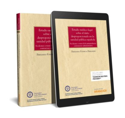 Estudio médico-legal sobre el daño desproporcionado en la sanidad pública española Su alcance a tenor de la jurisprudencia contencioso-administrativa
