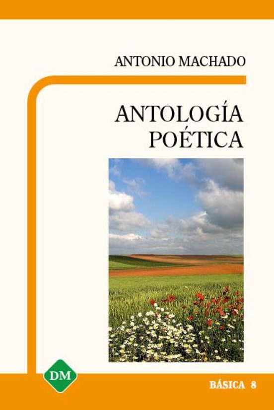 Antología Poética ANTONIO MACHADO