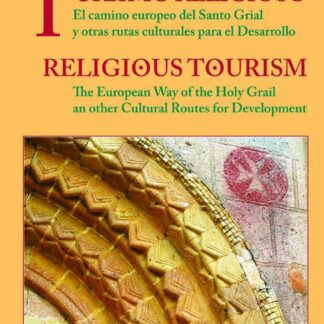 Turismo religioso. El camino europeo del Santo Grial y otras rutas culturales para el desarrollo