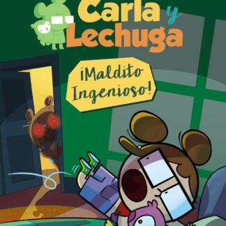 Carla y Lechuga 1. ¡Maldito Ingenioso!