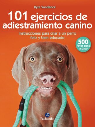 101 Ejercicios de adiestramiento canino