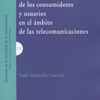 Protección de los Consumidores y Usuarios en el Ámbito de las Telecomunicaciones