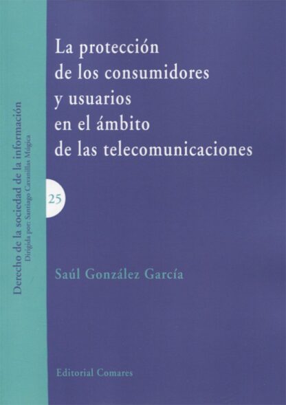 Protección de los Consumidores y Usuarios en el Ámbito de las Telecomunicaciones