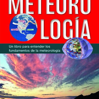 Meteorología. Un libro para entender los fundamentos de la meteorologia