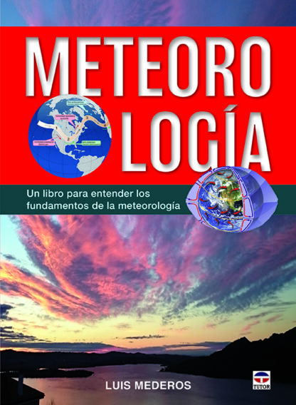 Meteorología. Un libro para entender los fundamentos de la meteorologia