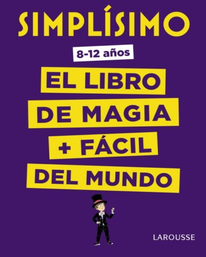 Simplísimo. El libro de magia más fácil del mundo (8-12 años)