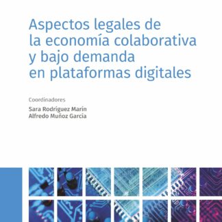 Aspectos Legales de la Economía Colaborativa y Bajo Demanda en Plataformas Digitales