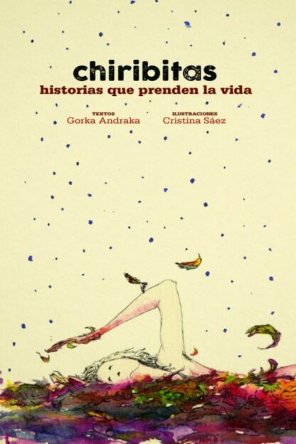 Chiribitas . Historias que prenden la vida