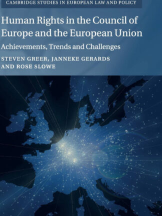 Human rights in the council of europe and the European Union * Achievements, trends and challenges