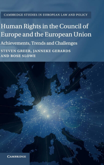 Human rights in the council of europe and the European Union * Achievements, trends and challenges