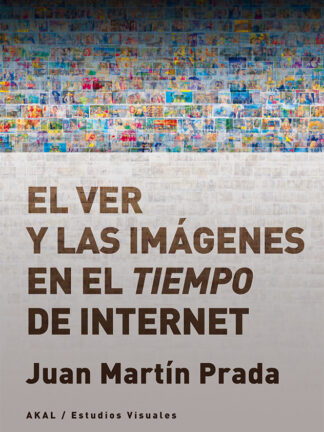 El ver y las imágenes en el tiempo de Internet