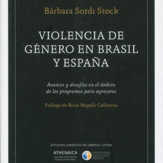 Violencia de género en Brasil y España. Avances y desafíos en el ámbito de los programas para agresores