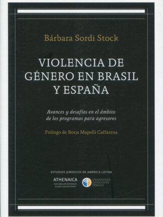 Violencia de género en Brasil y España. Avances y desafíos en el ámbito de los programas para agresores