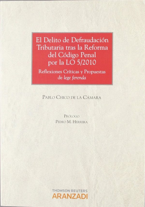 Delito de Defraudación Tributaria Tras la Reforma del Código Penal por la LO 5/2010-0