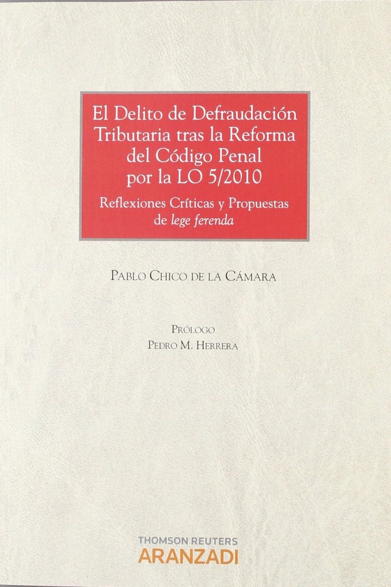 Delito de Defraudación Tributaria Tras la Reforma del Código Penal por la LO 5/2010-0