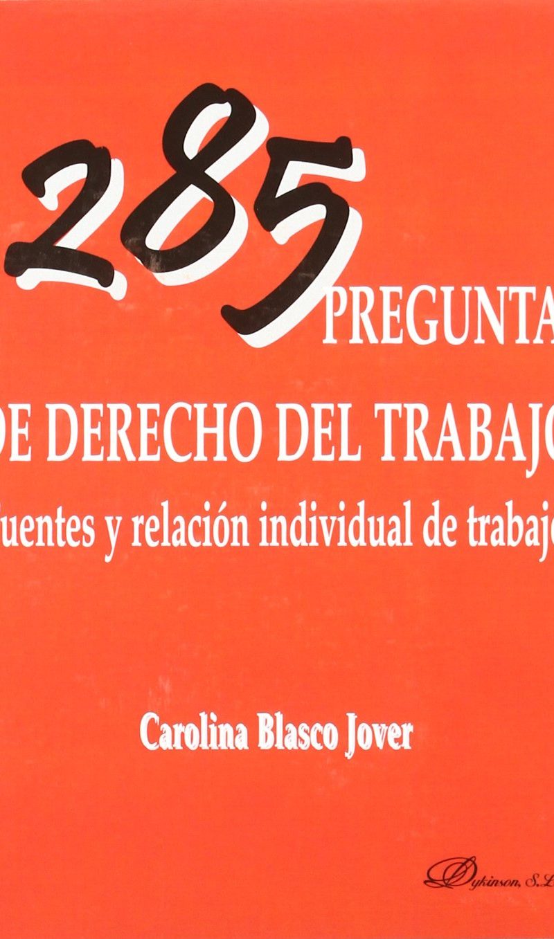 285 PREGUNTAS DE DERECHO DEL TRABAJO. EDITORIAL DYKINSON