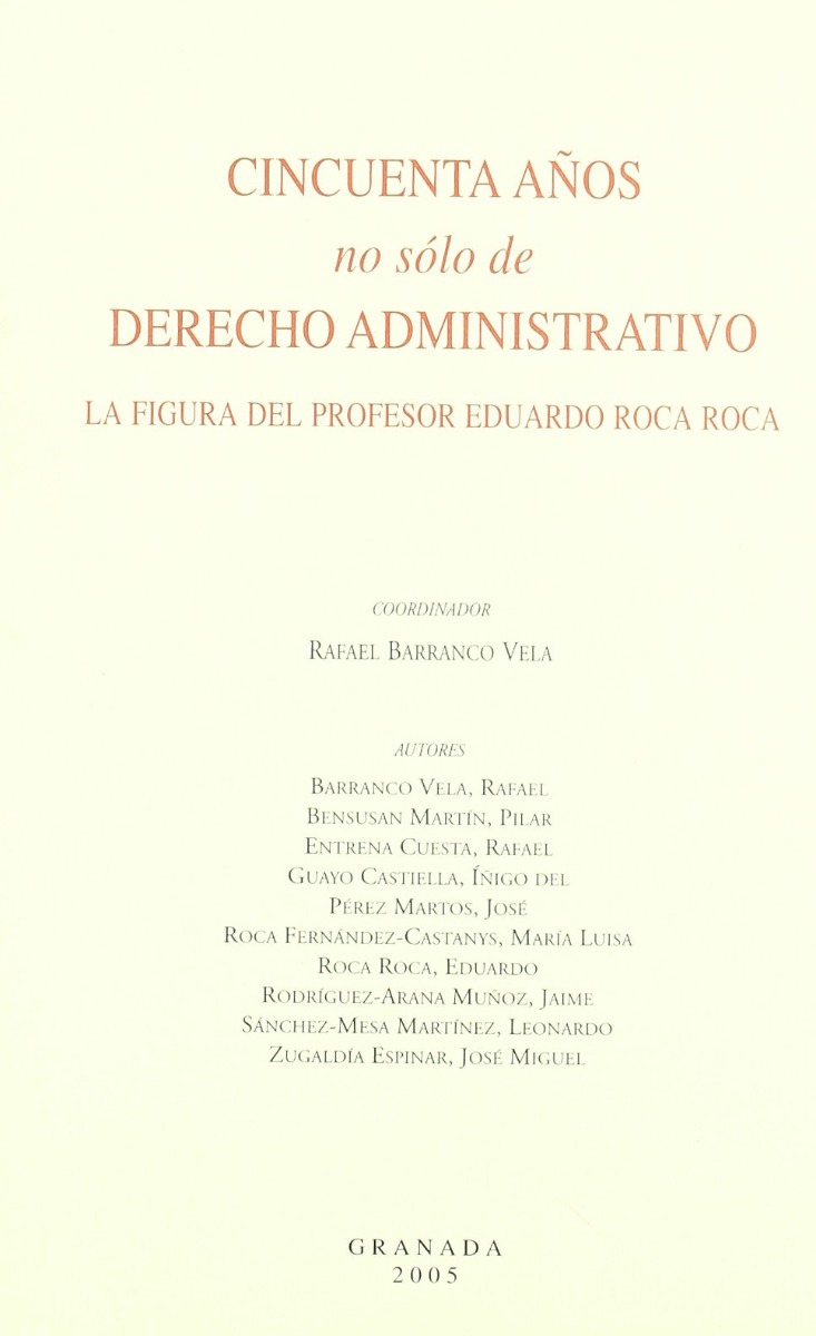 Cincuenta Años no sólo de Derecho Administrativo: La Figura del Profesor Eduardo Roca Roca-0
