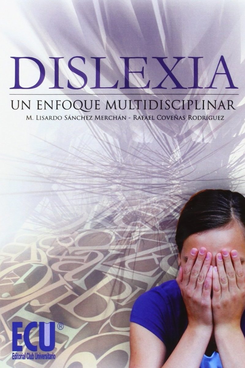 Dislexia. Un Enfoque Multidisciplinar -0