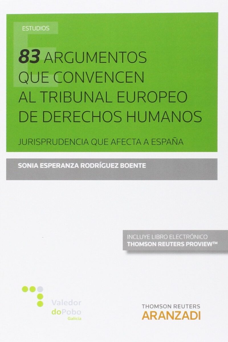 83 Argumentos que Convencen al Tribunal Europeo de Derechos Humanos. Jurisprudencia que Afecta a España-0
