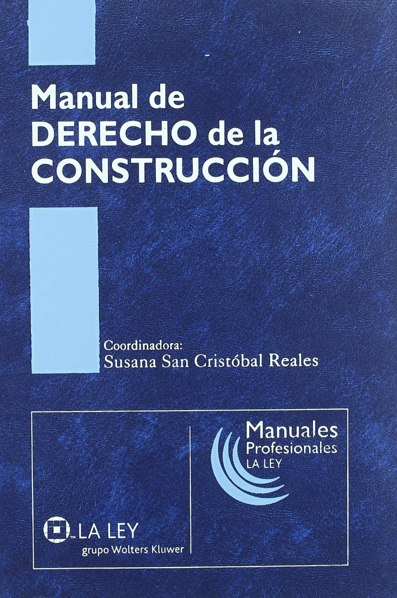 Manual de Derecho de La Construcción. -0
