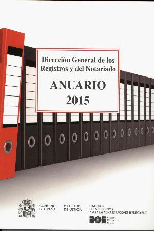 Anuario 2015 Dirección General de los Registros y del Notariado (En Formato Digital)-0