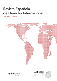 Revista Española de Derecho Internacional. Vol. LXIX/2.2017 Número suelto-0