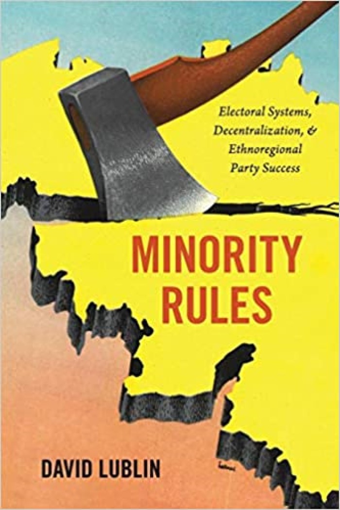 Minority Rules. Electoral Systems, Decentralization, and Ethnoregional Party Success-0