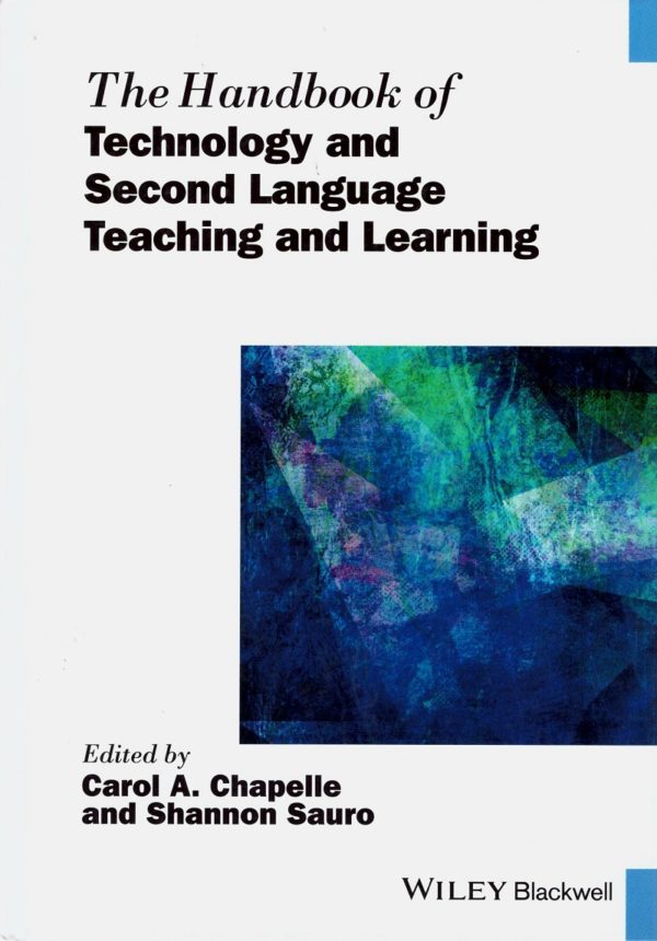 Handbook of technology and second language teaching and learning -0