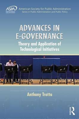 Advances in E-Governance Theory and Application of Technological Initiatives-0