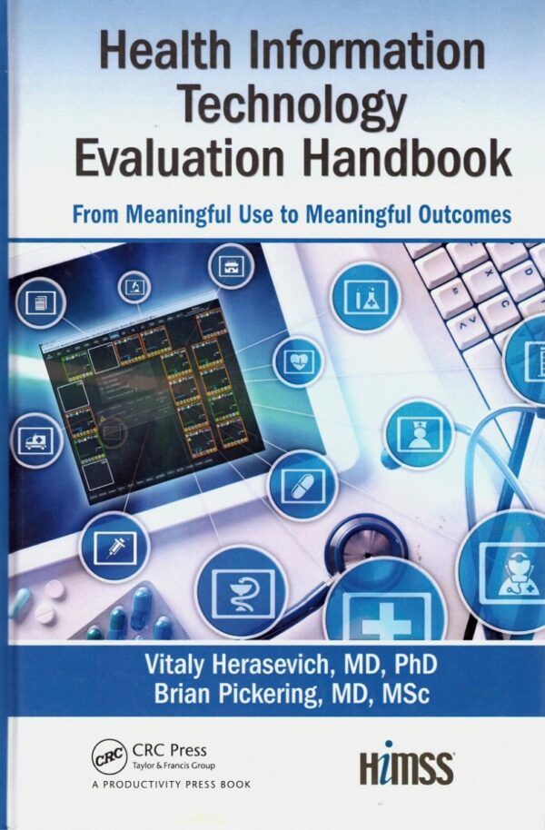 Health information technology evaluation handbook from meaningful use to meaningful outcome-0