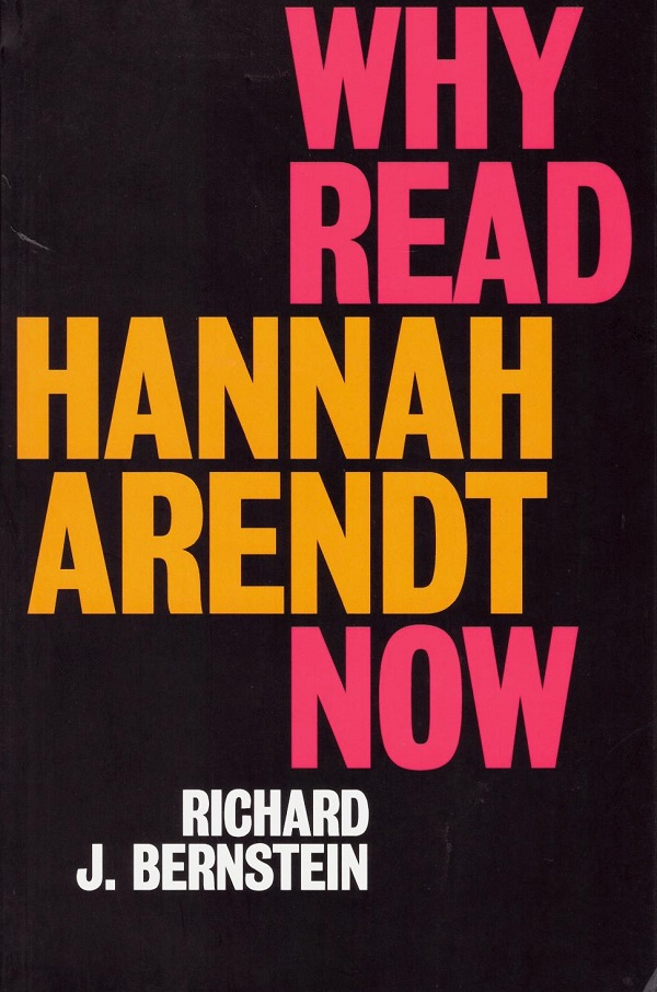 Why read Hannah Arendt now -0