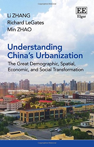 Understanding China's Urbanization. The Great Demographic, Spatial, Economic, and Social Transformation-0