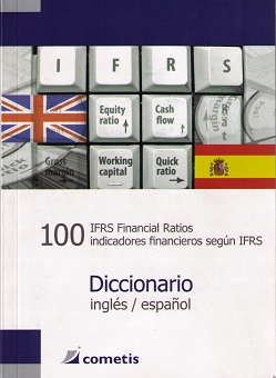Diccionario Inglés/Español 100 IFRS Financial Ratios Indicadores Financieros Según IFRS-0