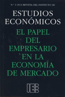 Papel del Empresario en la Economía de Mercado, El. Revista del Instituto de Estudios Económicos nº 1/2011-0