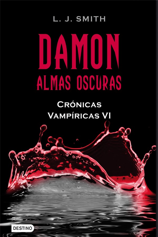 Damon. Almas oscuras. Crónicas Vampíricas 6 -0