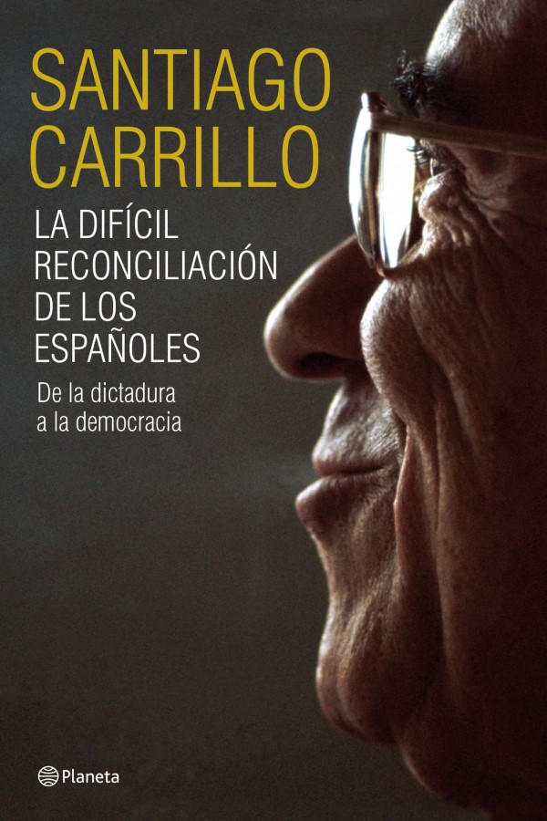 La difícil reconciliación de los españoles. De la dictadura a la democracia-0