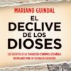 El declive de los dioses. Los secretos de la transición económica española desvelados por un testigo de excepción-0