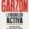 Indignación Activa Una Mirada Personal para Transformar la Realidad-0