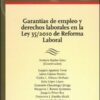 Garantías de Empleo y Derechos Laborales en la Ley 35/2010 de Reforma Laboral.-0