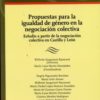 Propuestas para la Igualdad de Género en la Negociación Colectiva. Estudio a partir de la Negociación Colectiva en Castilla y León.-0