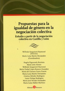 Propuestas para la Igualdad de Género en la Negociación Colectiva. Estudio a partir de la Negociación Colectiva en Castilla y León.-0