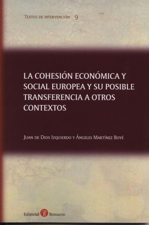 La Cohesión Económica y Social Europea y su Posible Transferencia a otros Contextos-0