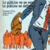 En Defensa de lo Común. Lo Público no se Vende, lo Público se Defiende-0